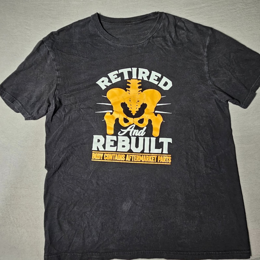 Retired and Rebuilt T-Shirt Mens Medium Black Funny Hip Replacement Gift Tee